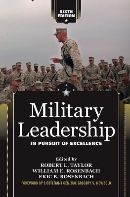 Military Leadership: In Pursuit of Excellence - Robert L. Taylor - cover
