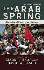 The Arab Spring: The Hope and Reality of the Uprisings