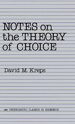 Notes On The Theory Of Choice - David Kreps - cover