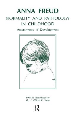 Normality and Pathology in Childhood: Assessments of Development - Anna Freud - cover