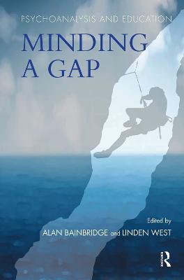 Psychoanalysis and Education: Minding a Gap - cover