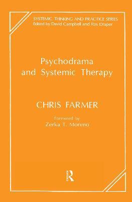 Psychodrama and Systemic Therapy - Chris Farmer - cover