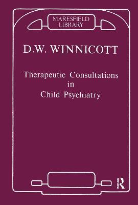 Therapeutic Consultations in Child Psychiatry - Donald W. Winnicott - cover