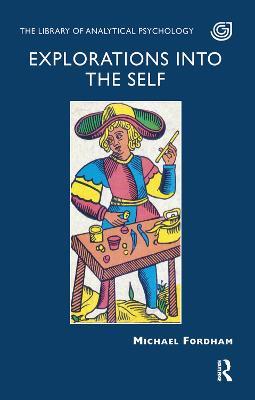 Explorations into the Self - Michael Fordham - cover