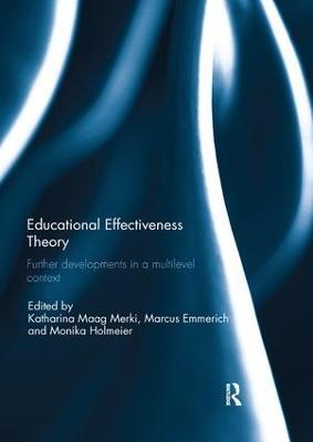 Educational Effectiveness Theory: Further developments in a multilevel context - cover