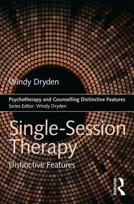 Single-Session Therapy: Distinctive Features - Windy Dryden - cover