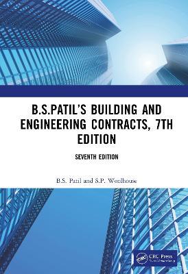 B.S.Patil’s Building and Engineering Contracts, 7th Edition - B.S. Patil,S.P. Woolhouse - cover