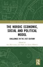 The Nordic Economic, Social and Political Model: Challenges in the 21st Century