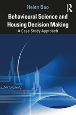 Behavioural Science and Housing Decision Making: A Case Study Approach