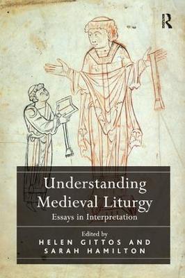 Understanding Medieval Liturgy: Essays in Interpretation - cover