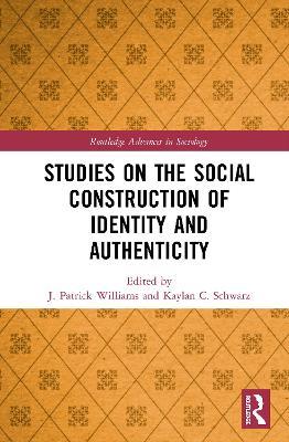 Studies on the Social Construction of Identity and Authenticity - cover