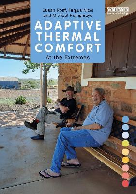 Adaptive Thermal Comfort: At the Extremes - Susan Roaf,Fergus Nicol,Michael Humphreys - cover