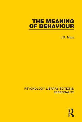 The Meaning of Behaviour - J.R. Maze - cover