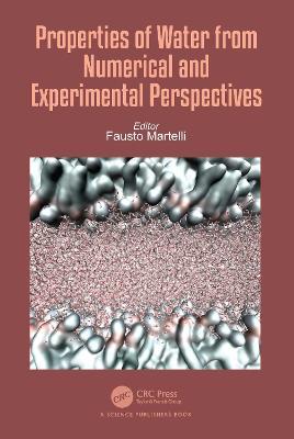 Properties of Water from Numerical and Experimental Perspectives - cover