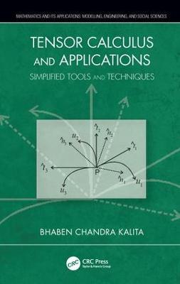 Tensor Calculus and Applications: Simplified Tools and Techniques - Bhaben Chandra Kalita - cover