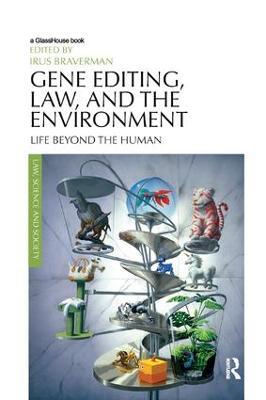 Gene Editing, Law, and the Environment: Life Beyond the Human - cover