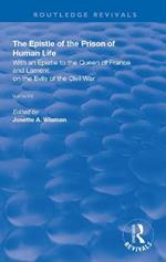 The Epistle of the Prison of Human Life: With an Epistle to the Queen of France and Lament on the Evils of the Civil War