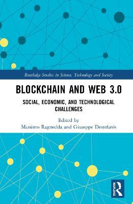 Blockchain and Web 3.0: Social, Economic, and Technological Challenges - cover