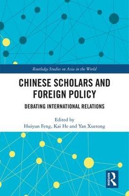 Chinese Scholars and Foreign Policy: Debating International Relations - cover