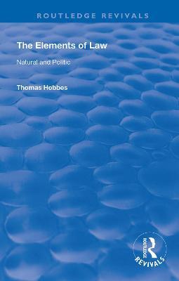 The Elements of Law: Natural and Politic - Thomas Hobbes - cover