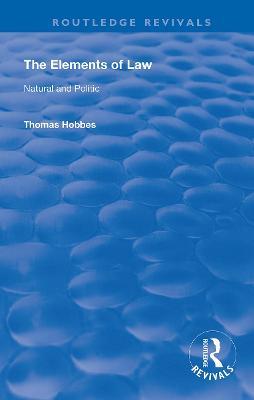 The Elements of Law: Natural and Politic - Thomas Hobbes - cover