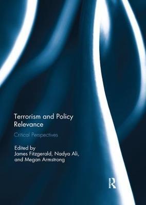Terrorism and Policy Relevance: Critical Perspectives - cover