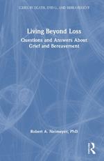 Living Beyond Loss: Questions and Answers About Grief and Bereavement