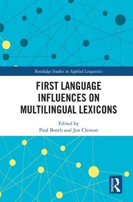 First Language Influences on Multilingual Lexicons - Paul Booth,Jon Clenton - cover