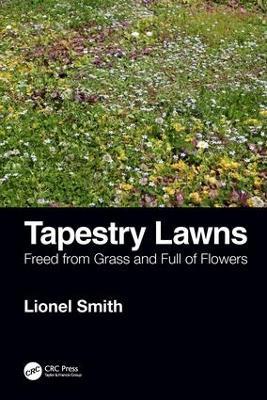 Tapestry Lawns: Freed from Grass and Full of Flowers - Lionel Smith - cover