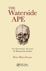 The Waterside Ape: An Alternative Account of Human Evolution