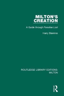 Milton's Creation: A Guide through Paradise Lost - Harry Blamires - cover