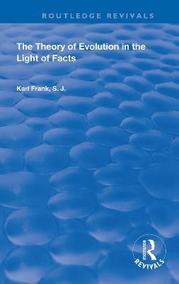 The Theory of Evolution in the Light of Facts - Karl Frank - cover