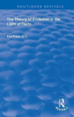 The Theory of Evolution in the Light of Facts - Karl Frank - cover