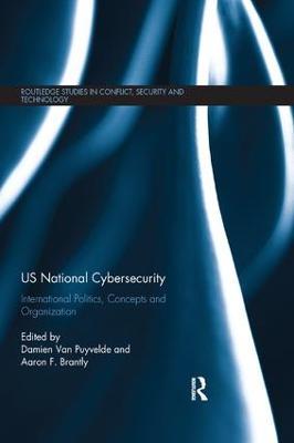 US National Cybersecurity: International Politics, Concepts and Organization - cover