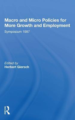 Macro And Micro Policies For More Growth And Employment - Herbert Giersch - cover