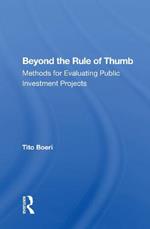 Beyond The Rule Of Thumb: Methods For Evaluating Public Investment Projects