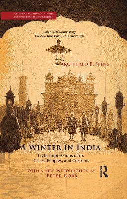 A Winter in India: Light Impressions of its Cities, Peoples and Customs - Archibald B. Spens - cover