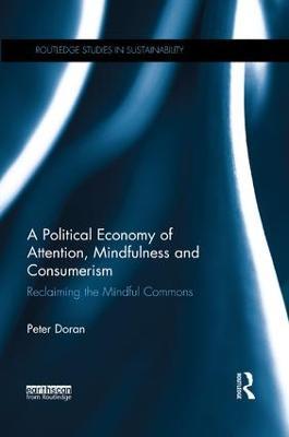 A Political Economy of Attention, Mindfulness and Consumerism: Reclaiming the Mindful Commons - Peter Doran - cover