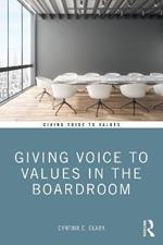 Giving Voice to Values in the Boardroom