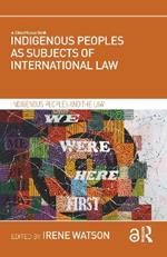 Indigenous Peoples as Subjects of International Law