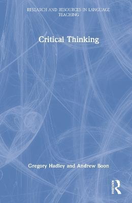 Critical Thinking - Gregory Hadley,Andrew Boon - cover
