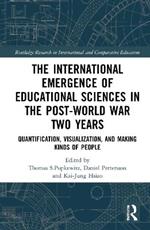 The International Emergence of Educational Sciences in the Post-World War Two Years: Quantification, Visualization, and Making Kinds of People