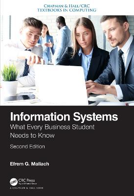 Information Systems: What Every Business Student Needs to Know, Second Edition - Efrem G. Mallach - cover
