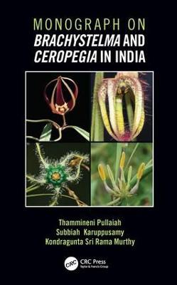 Monograph on Brachystelma and Ceropegia in India - Thammineni Pullaiah,Subbiah Karuppuswamy,Kondragunta Sri Rama Murthy - cover