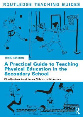 A Practical Guide to Teaching Physical Education in the Secondary School - cover