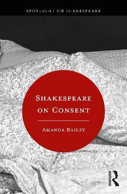 Shakespeare on Consent - Amanda Bailey - cover