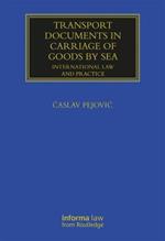 Transport Documents in Carriage Of Goods by Sea: International Law and Practice