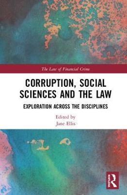 Corruption, Social Sciences and the Law: Exploration across the disciplines - cover
