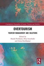 Overtourism: Tourism Management and Solutions