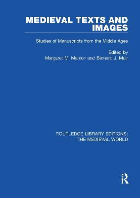 Medieval Texts and Images: Studies of Manuscripts from the Middle Ages - cover